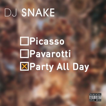  Абложка альбома - Рингтон DJ Snake - Party all day  