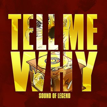  Абложка альбома - Рингтон Sound Of Legend - Tell Me Why  