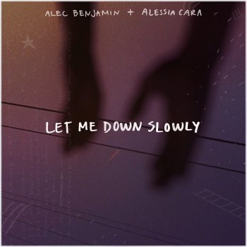  Абложка альбома - Рингтон Alec Benjamin feat. Alessia Cara - Let me down slowly  