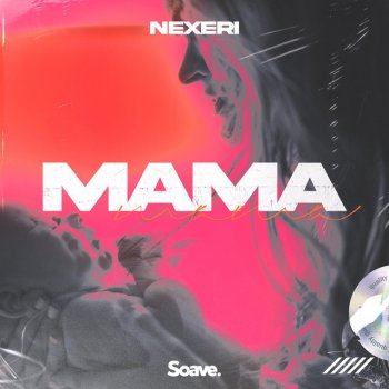  Абложка альбома - Рингтон Nexeri - Mama  